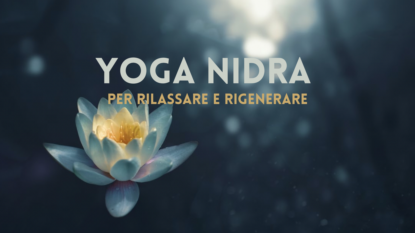Yoga nidra per riposare e rigenerare